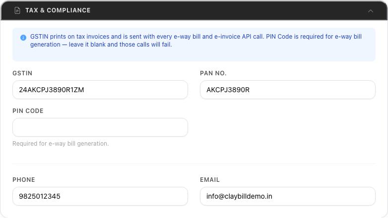 Tax & compliance — GSTIN, PAN, PIN code, phone, email.